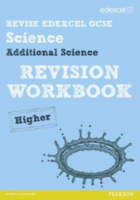 Book cover of Science: Additional Science Revision Workbook - Higher (PDF)