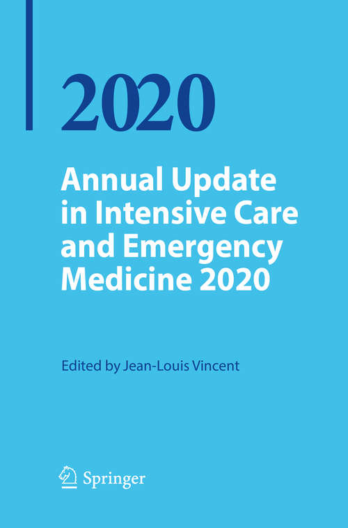 Book cover of Annual Update in Intensive Care and Emergency Medicine 2020 (1st ed. 2020) (Annual Update in Intensive Care and Emergency Medicine)