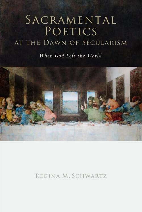 Book cover of Sacramental Poetics at the Dawn of Secularism: When God Left the World (Cultural Memory in the Present #440)