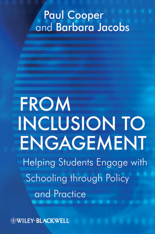 Book cover of From Inclusion to Engagement: Helping Students Engage with Schooling through Policy and Practice