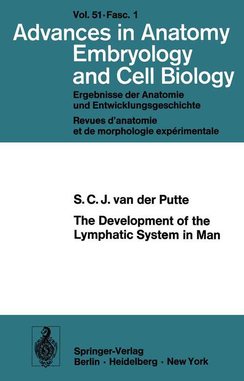 Book cover of The Development of the Lymphatic System in Man (1975) (Advances in Anatomy, Embryology and Cell Biology: 51/1)