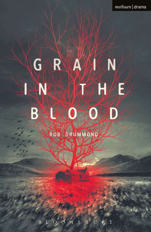 Book cover of Grain in the Blood (Modern Plays)