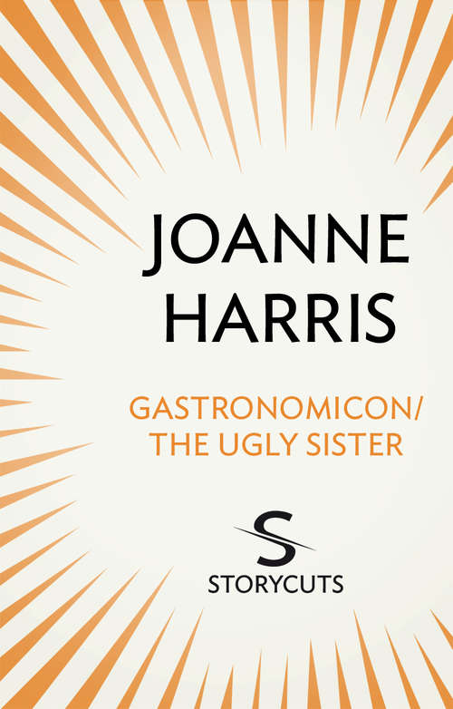 Book cover of Gastronomicon/The Ugly Sister (Storycuts)