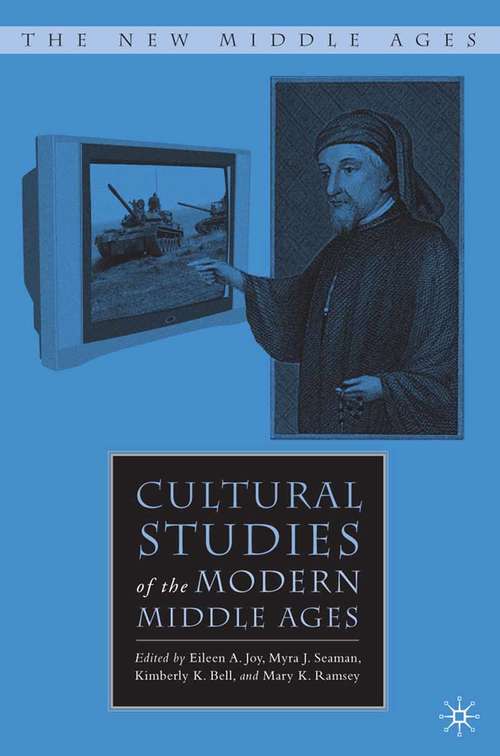Book cover of Cultural Studies of the Modern Middle Ages (2007) (The New Middle Ages)