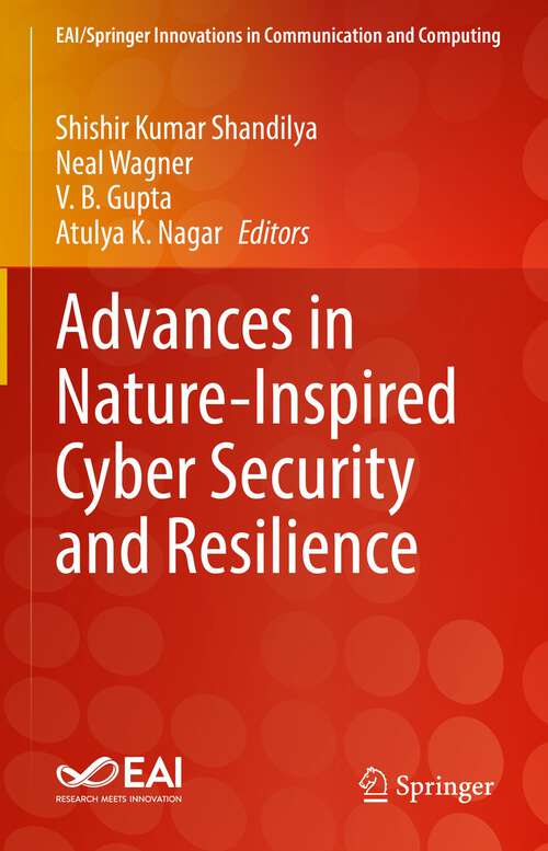 Book cover of Advances in Nature-Inspired Cyber Security and Resilience (1st ed. 2022) (EAI/Springer Innovations in Communication and Computing)