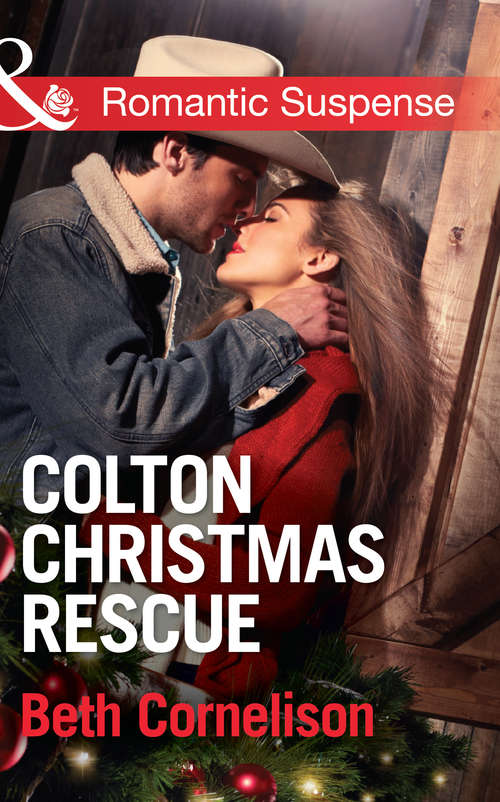 Book cover of Colton Christmas Rescue: Cold Case, Hot Accomplice Colton Christmas Rescue Seduced By His Target Covert Attraction (ePub First edition) (The Coltons of Wyoming #6)