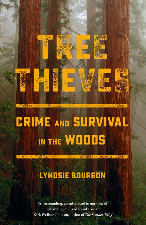 Book cover of Tree Thieves: Crime and Survival in the Woods