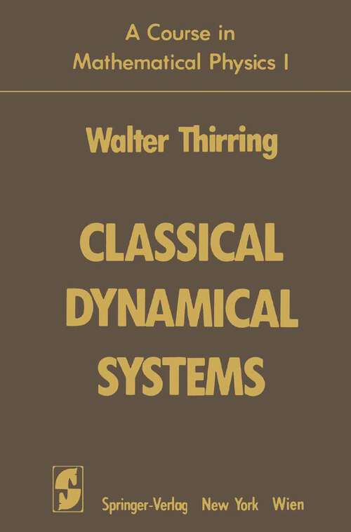 Book cover of A Course in Mathematical Physics 1: Classical Dynamical Systems (1978)