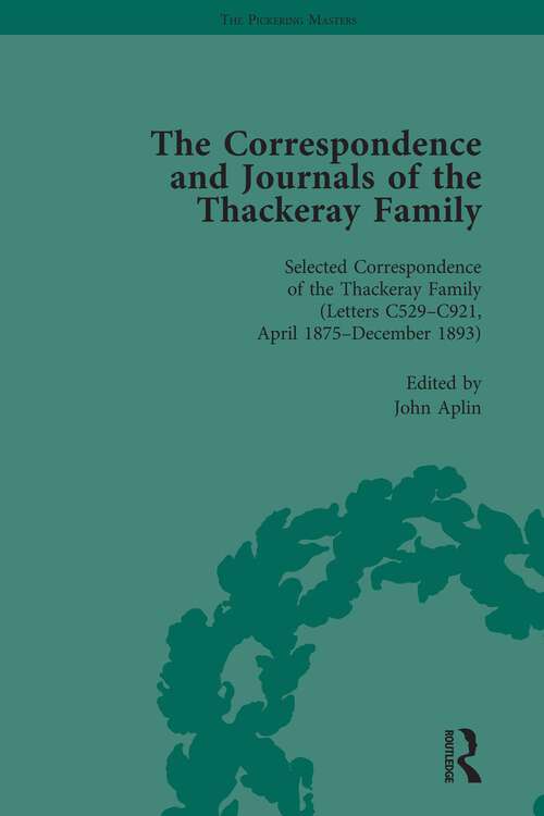 Book cover of The Correspondence and Journals of the Thackeray Family Vol 4