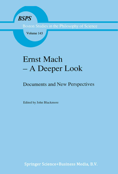 Book cover of Ernst Mach — A Deeper Look: Documents and New Perspectives (1992) (Boston Studies in the Philosophy and History of Science #143)