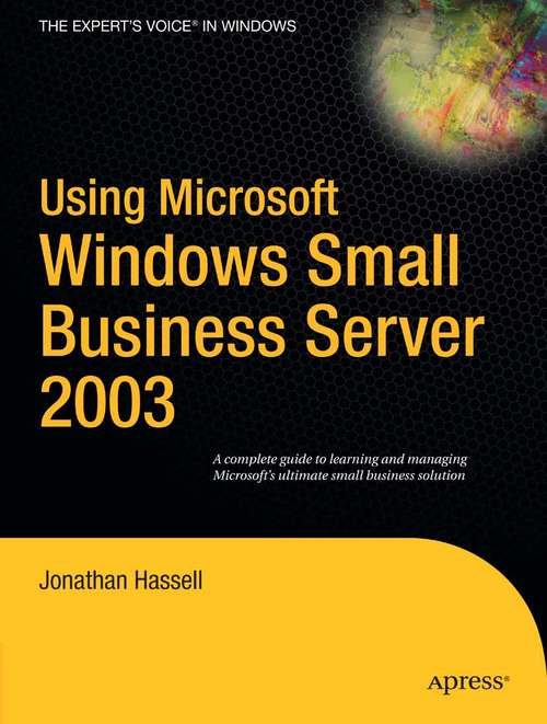 Book cover of Using Microsoft Windows Small Business Server 2003 (1st ed.)