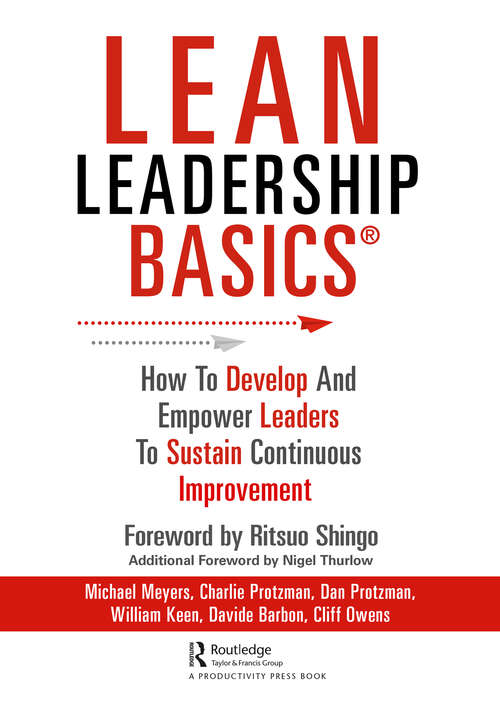 Book cover of Lean Leadership BASICS: Develop and Empower Lean Leaders to Sustain Continuous Improvement