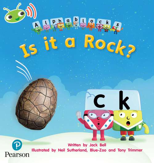 Book cover of Bug Club, Phonics, Phase 2, Set 4, Alphablocks, Is It A Rock? (PDF)