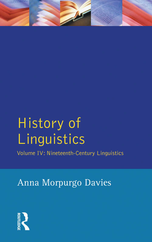 Book cover of History of Linguistics, Volume IV: Nineteenth-Century Linguistics (Longman Linguistics Library)