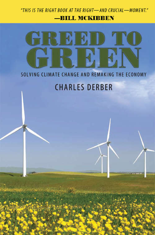 Book cover of Greed to Green: Solving Climate Change and Remaking the Economy