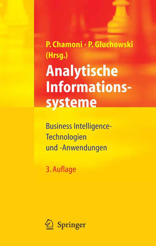 Book cover of Analytische Informationssysteme: Business Intelligence-Technologien und -Anwendungen (3., vollst. überarb. Aufl. 2006)