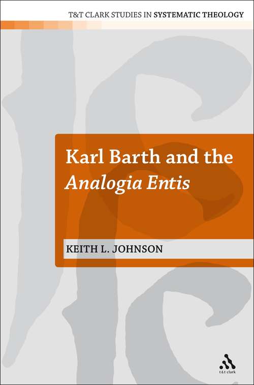 Book cover of Karl Barth and the Analogia Entis (T&T Clark Studies in Systematic Theology)