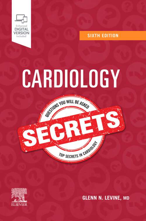 Book cover of Cardiology Secrets - E-Book: Cardiology Secrets - E-Book (6) (Secrets)