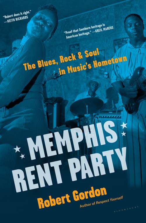 Book cover of Memphis Rent Party: The Blues, Rock & Soul in Music's Hometown