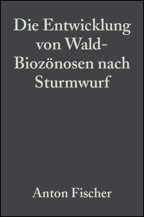 Book cover of Die Entwicklung von Wald-Biozönosen nach Sturmwurf