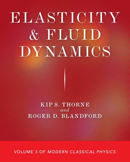 Book cover of Elasticity and Fluid Dynamics: Volume 3 of Modern Classical Physics