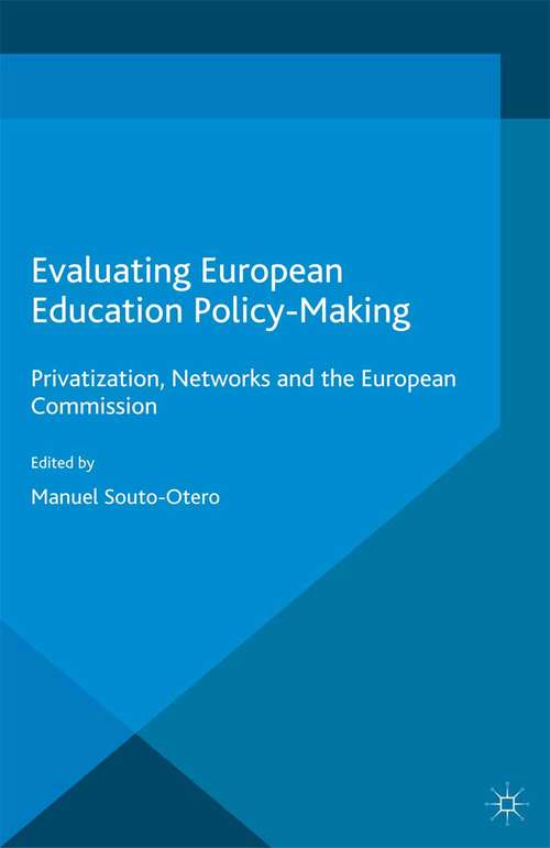 Book cover of Evaluating European Education Policy-Making: Privatization, Networks and the European Commission (2015)