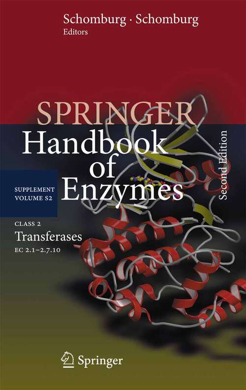 Book cover of Class 2 Transferases: EC 2.1-2.7.10 (2nd ed. 2009) (Springer Handbook of Enzymes: S2)