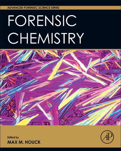 Book cover of Forensic Chemistry (Advanced Forensic Science Ser.)