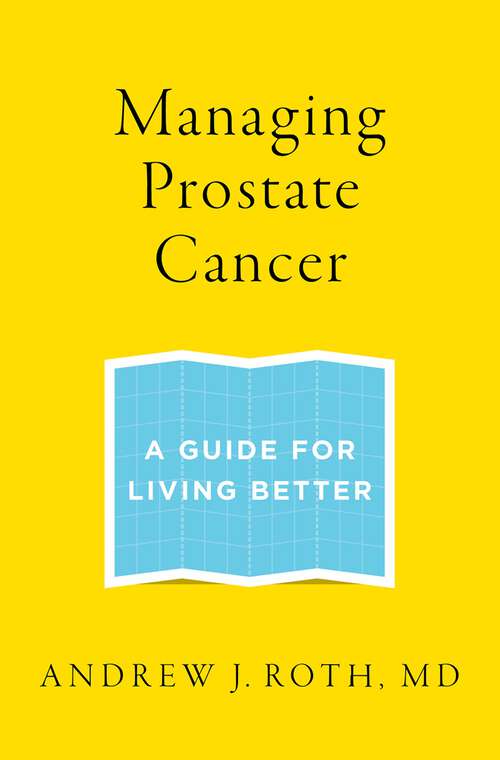 Book cover of Managing Prostate Cancer: A Guide for Living Better
