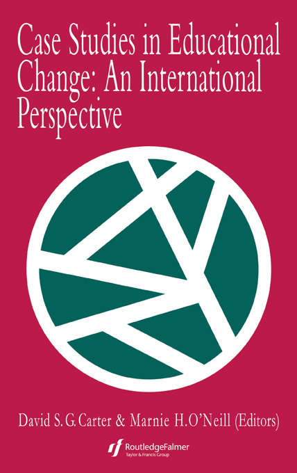 Book cover of Case Studies In Educational Change: An International Perspective