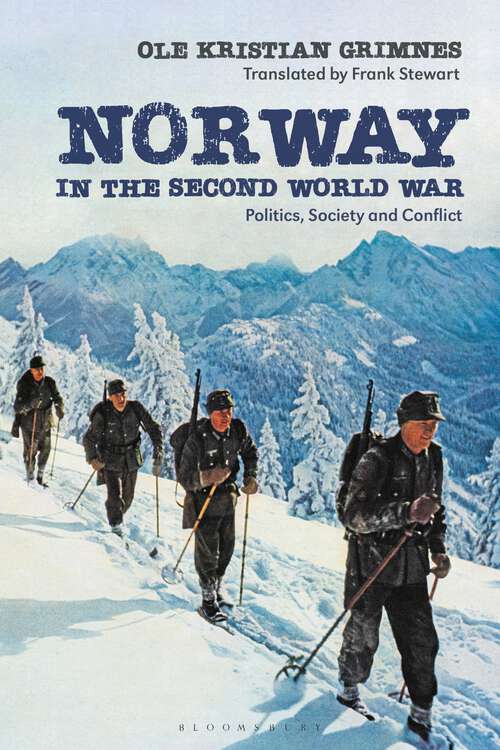 Book cover of Norway in the Second World War: Politics, Society and Conflict