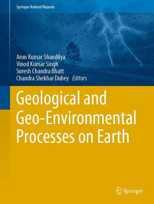 Book cover of Geological and Geo-Environmental Processes on Earth (1st ed. 2021) (Springer Natural Hazards)