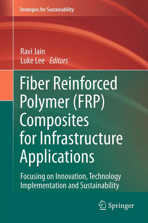 Book cover of Fiber Reinforced Polymer: Focusing on Innovation, Technology Implementation and Sustainability (2012) (Strategies for Sustainability)