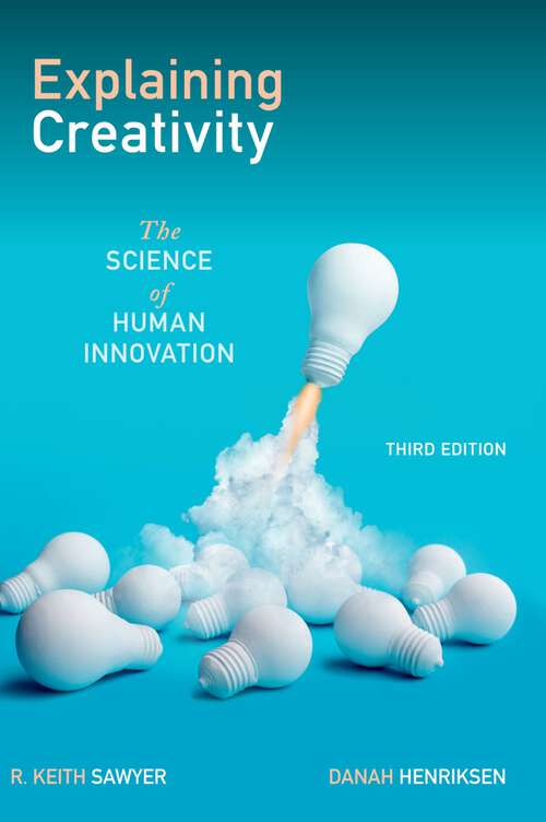 Book cover of Explaining Creativity: The Science of Human Innovation