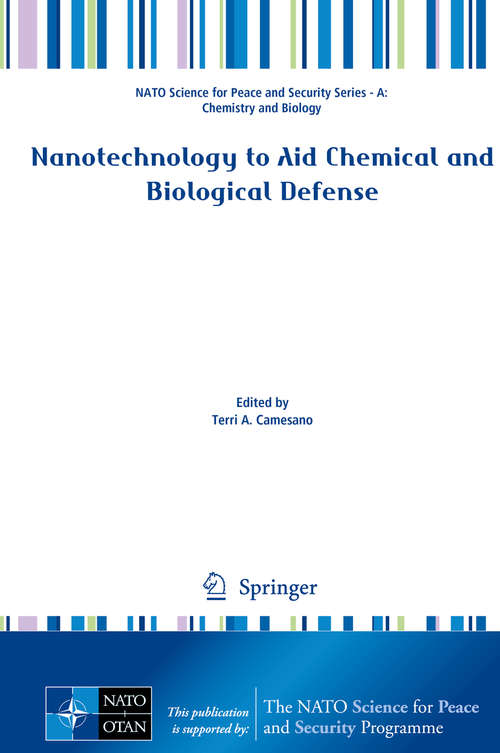 Book cover of Nanotechnology to Aid Chemical and Biological Defense (1st ed. 2015) (NATO Science for Peace and Security Series A: Chemistry and Biology)