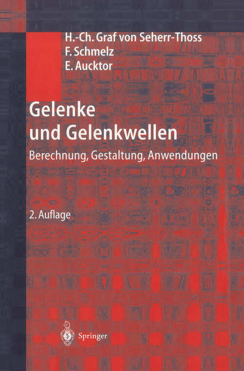 Book cover of Gelenke und Gelenkwellen: Berechnung, Gestaltung, Anwendungen (2. Aufl. 2002)