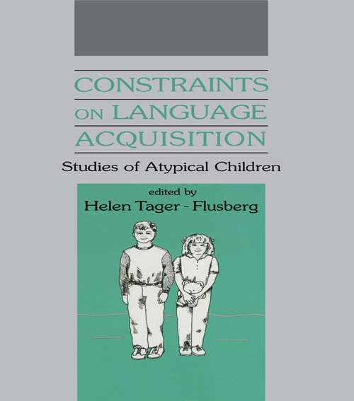 Book cover of Constraints on Language Acquisition: Studies of Atypical Children