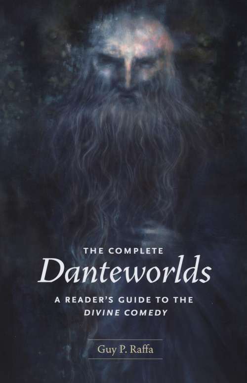 Book cover of The Complete Danteworlds: A Reader's Guide to the Divine Comedy