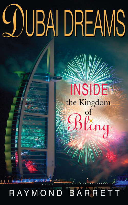 Book cover of Dubai Dreams: Inside the Kingdom of Bling