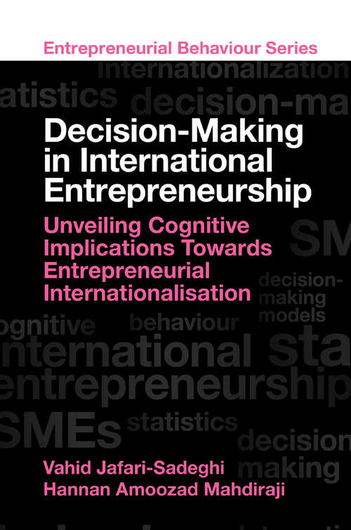 Book cover of Decision-Making in International Entrepreneurship: Unveiling Cognitive Implications Towards Entrepreneurial Internationalisation (Entrepreneurial Behaviour)