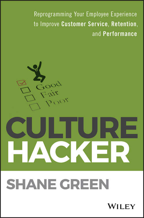 Book cover of Culture Hacker: Reprogramming Your Employee Experience to Improve Customer Service, Retention, and Performance