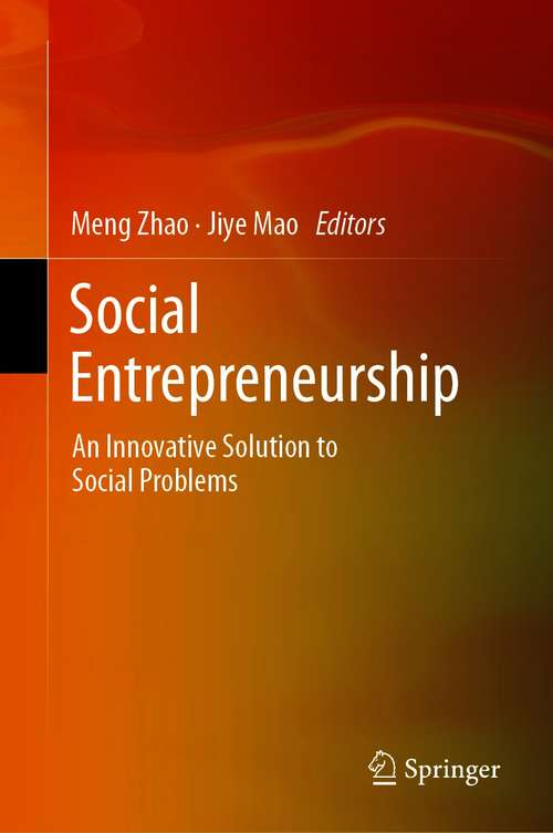 Book cover of Social Entrepreneurship: An Innovative Solution to Social Problems (1st ed. 2021)