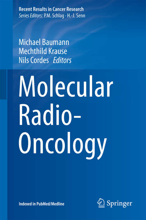 Book cover of Molecular Radio-Oncology (1st ed. 2016) (Recent Results in Cancer Research #198)