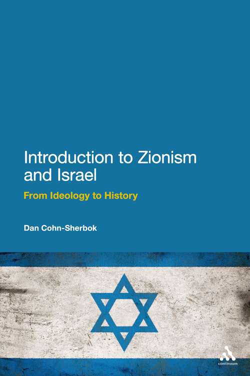 Book cover of Introduction to Zionism and Israel: From Ideology to History