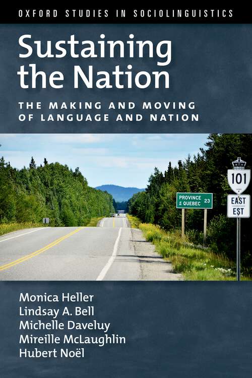 Book cover of Sustaining the Nation: The Making and Moving of Language and Nation (Oxford Studies in Sociolinguistics)