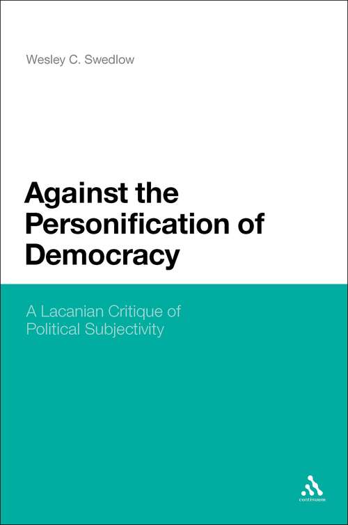 Book cover of Against the Personification of Democracy: A Lacanian Critique of Political Subjectivity