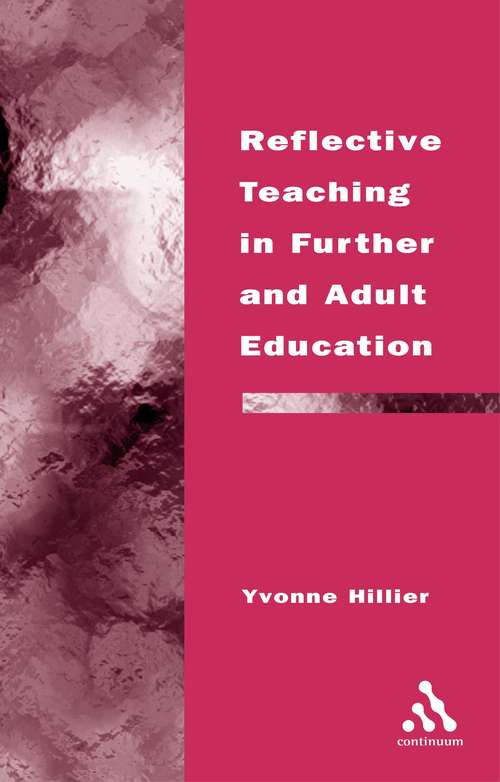 Book cover of Reflective Teaching in Further and Adult Education