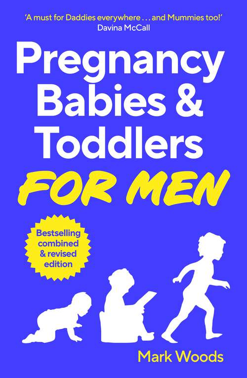 Book cover of Pregnancy, Babies & Toddlers for Men