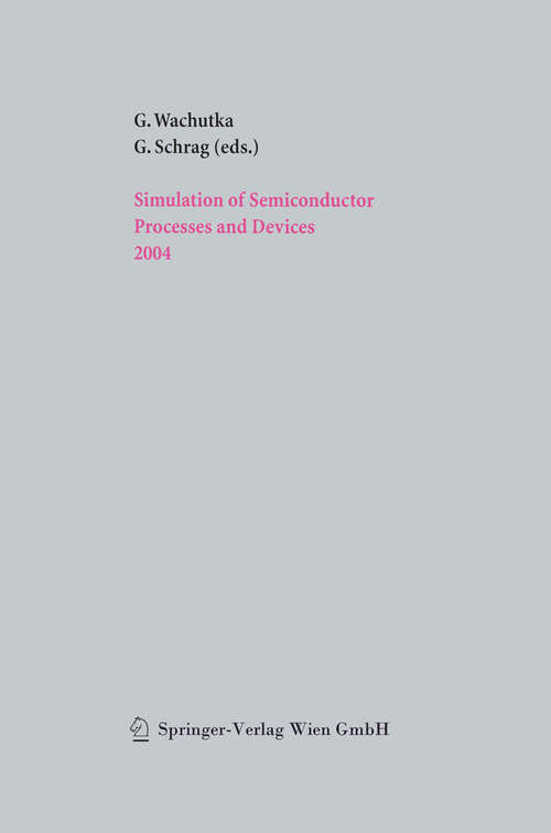Book cover of Simulation of Semiconductor Processes and Devices 2004 (2004)