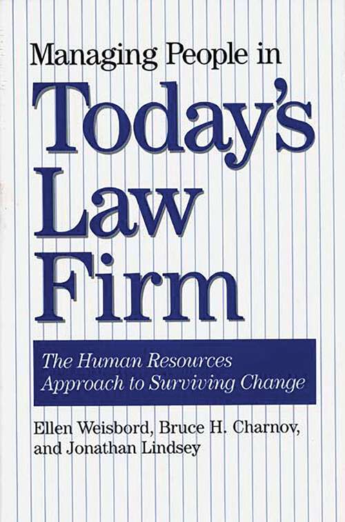 Book cover of Managing People in Today's Law Firm: The Human Resources Approach to Surviving Change